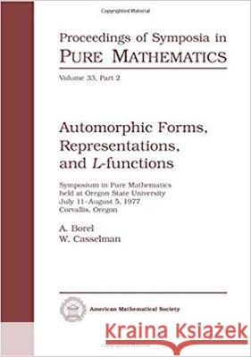 Automorphic Forms, Representations and L-Functions  9780821814376 American Mathematical Society - książka