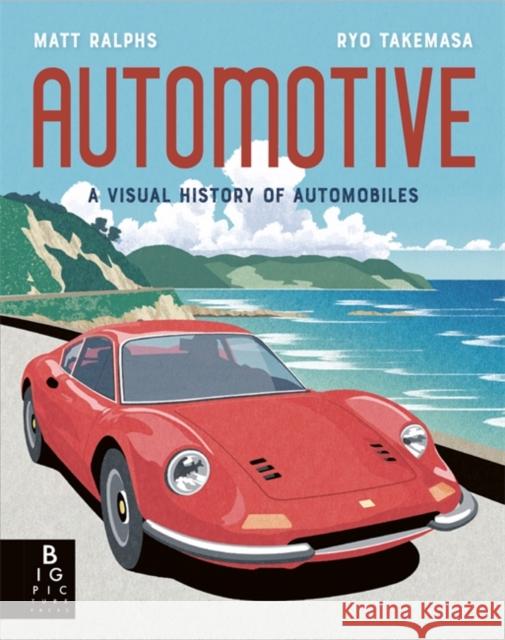 Automotive: A Visual History of Automobiles Ralphs, Matt 9781800783171 Templar Publishing - książka