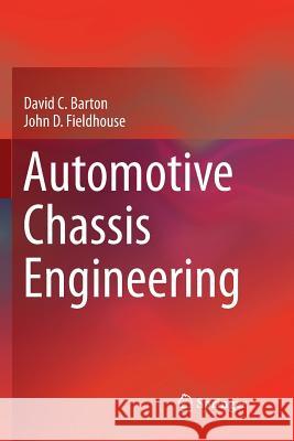 Automotive Chassis Engineering David C. Barton John D. Fieldhouse 9783030102005 Springer - książka