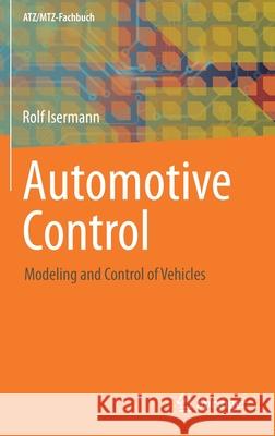 Automotive Control: Modeling and Control of Vehicles Isermann, Rolf 9783642394393 Springer - książka