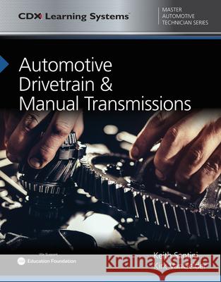 Automotive Drivetrain and Manual Transmissions: CDX Master Automotive Technician Series Keith Santini Kirk Vangelder 9781284145267 Jones & Bartlett Publishers - książka