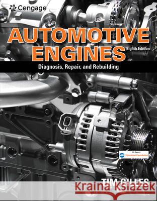 Automotive Engines: Diagnosis, Repair, and Rebuilding Gilles, Tim 9781337567480 Cengage Learning - książka