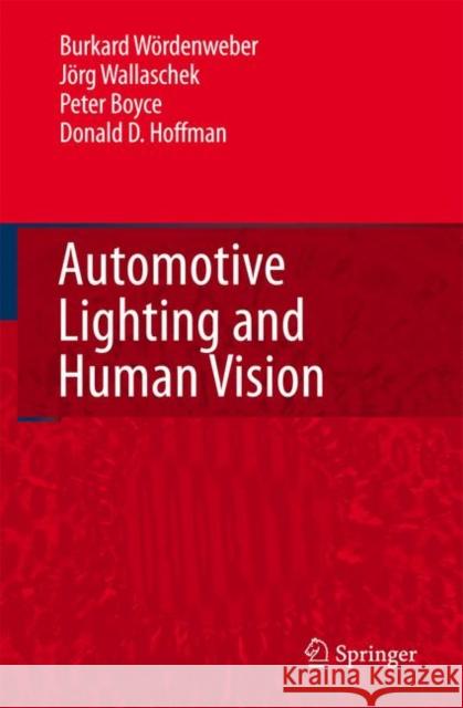 Automotive Lighting and Human Vision Burkhard Wordenweber Jorg Wallaschek Peter Boyce 9783642071775 Not Avail - książka