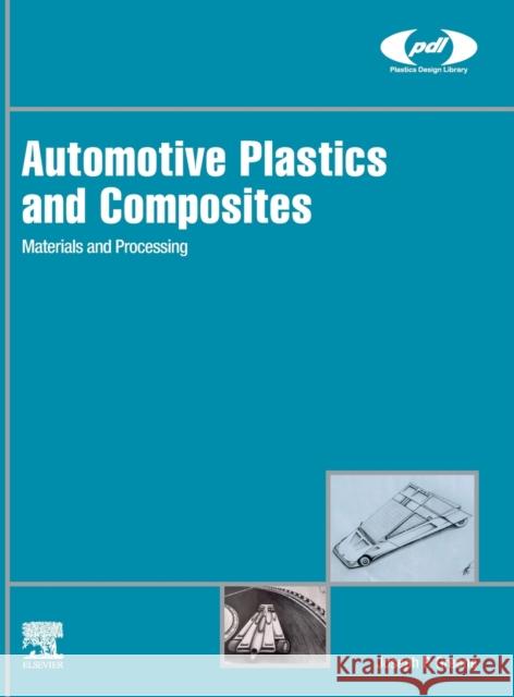 Automotive Plastics and Composites: Materials and Processing Joseph P. Greene 9780128180082 William Andrew - książka