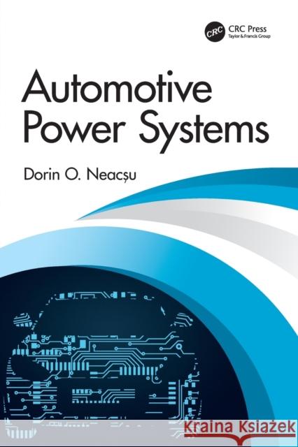 Automotive Power Systems Dorin O. Neacșu 9780367512972 CRC Press - książka