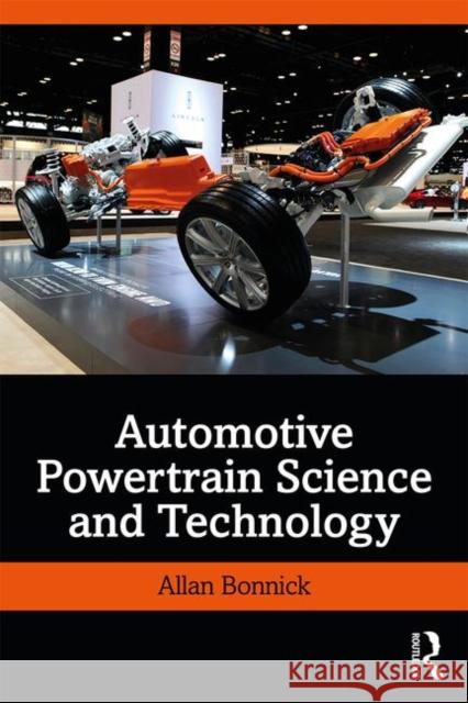Automotive Powertrain Science and Technology Allan Bonnick 9780367331115 Routledge - książka