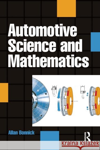 Automotive Science and Mathematics Allan Bonnick 9781138129146 Taylor and Francis - książka