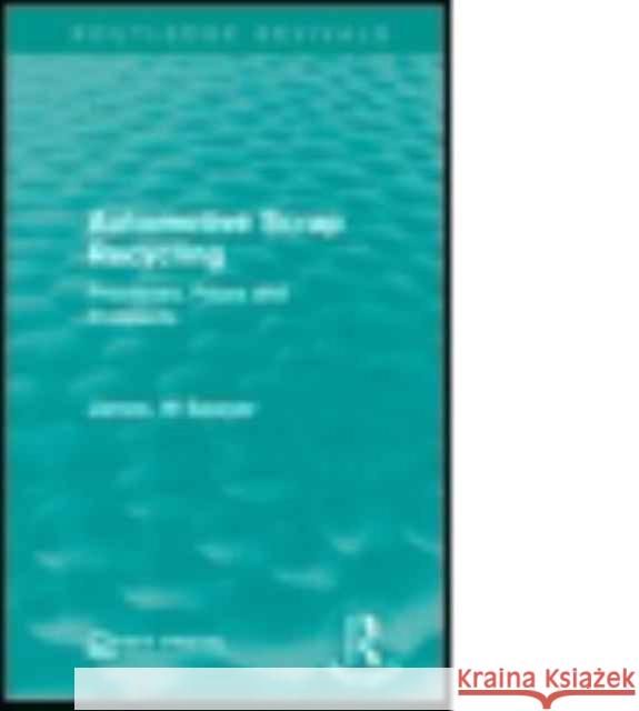 Automotive Scrap Recycling: Processes, Prices and Prospects James W. Sawyer 9781138962613 Routledge - książka