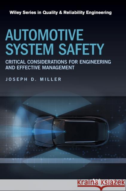 Automotive System Safety: Critical Considerations for Engineering and Effective Management Miller, Joseph D. 9781119579625 Wiley - książka