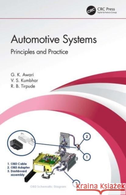 Automotive Systems: Principles and Practice G.K. Awari (Gov. Polytechnic, Nagpur) V.S. Kumbhar (Government Polytechnic, Na R.B. Tirpude (Government Polytechnic, Na 9780367498504 CRC Press - książka