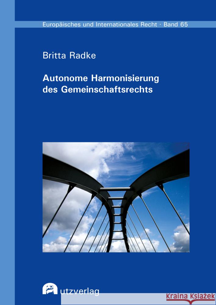 Autonome Harmonisierung des Gemeinschaftsrechts Radke, Britta 9783831685141 Utz Verlag - książka