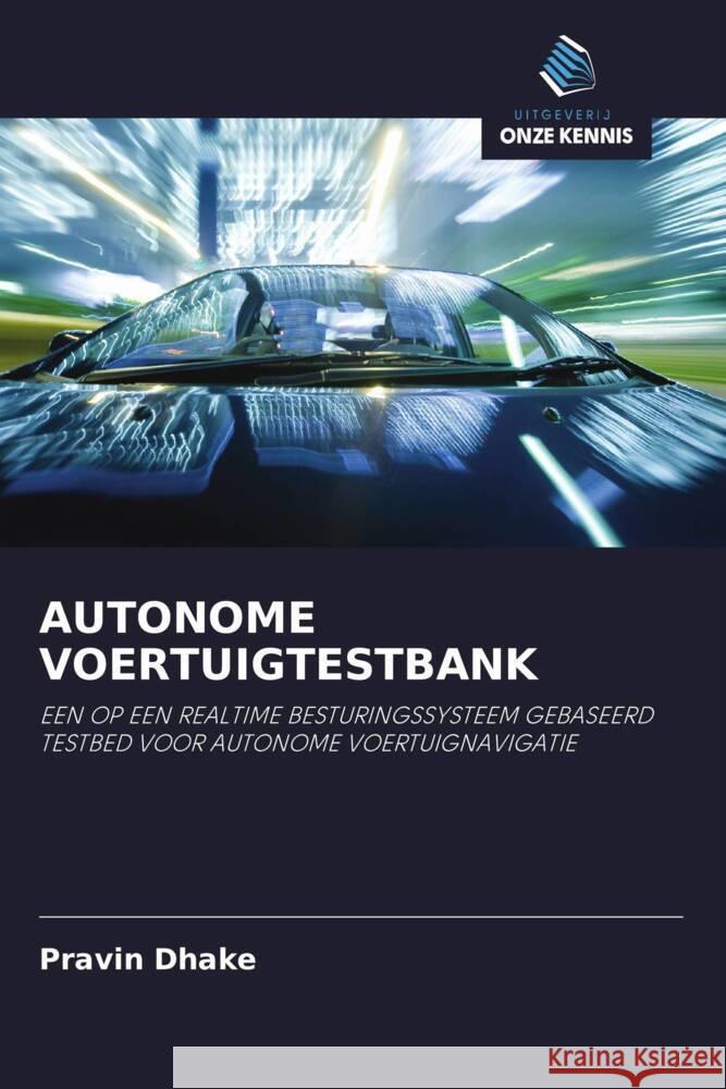 AUTONOME VOERTUIGTESTBANK Dhake, Pravin 9786203138139 Uitgeverij Onze Kennis - książka