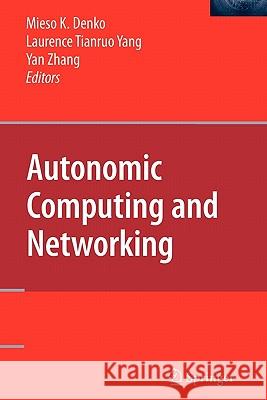 Autonomic Computing and Networking Springer 9781441947093 Springer - książka