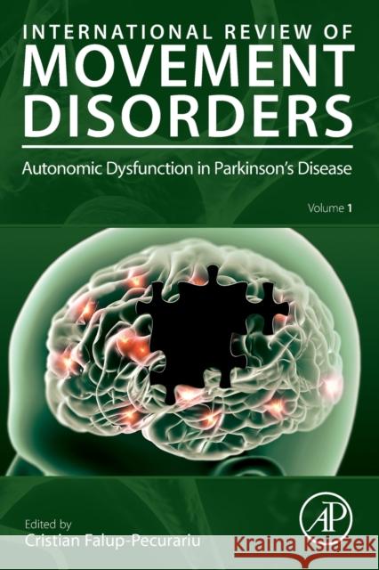 Autonomic Dysfunction in Parkinson's Disease: Volume 1 Falup-Pecurariu, Cristian 9780323851220 Academic Press - książka
