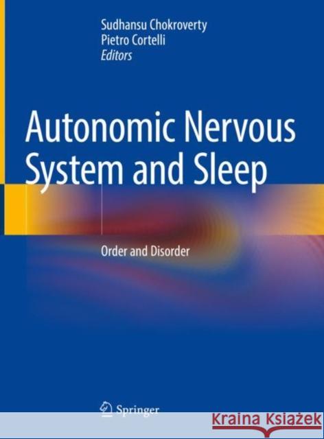 Autonomic Nervous System and Sleep: Order and Disorder Sudhansu Chokrovert Pietro Cortell 9783030622626 Springer - książka