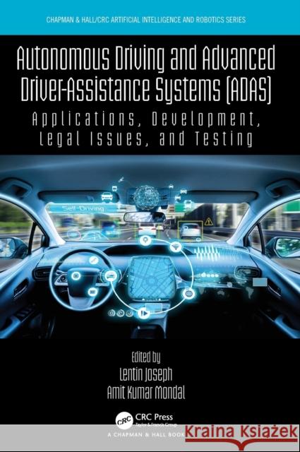 Autonomous Driving and Advanced Driver-Assistance Systems (Adas): Applications, Development, Legal Issues, and Testing Lentin Joseph Amit Kumar Mondal 9780367499747 CRC Press - książka