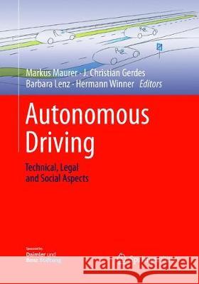 Autonomous Driving: Technical, Legal and Social Aspects Maurer, Markus 9783662569580 Springer - książka