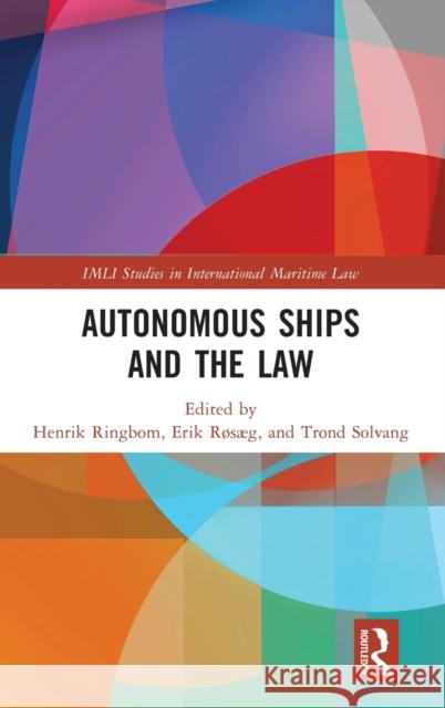 Autonomous Ships and the Law Henrik Ringbom Erik R 9780367467104 Routledge - książka