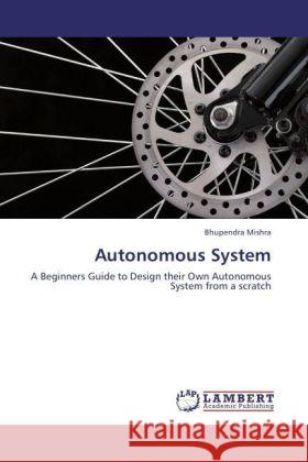 Autonomous System Mishra, Bhupendra 9783847309017 LAP Lambert Academic Publishing - książka