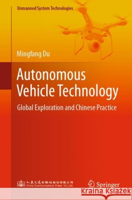 Autonomous Vehicle Technology: Global Exploration and Chinese Practice Du, Mingfang 9789811941429 Springer Nature Singapore - książka