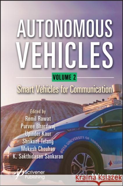 Autonomous Vehicles, Volume 2: Smart Vehicles for Communication Rawat, Romil 9781394152254 Wiley-Scrivener - książka