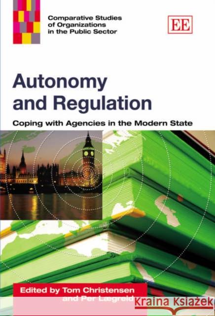 Autonomy and Regulation: Coping with Agencies in the Modern State  9781845428594 Edward Elgar Publishing Ltd - książka