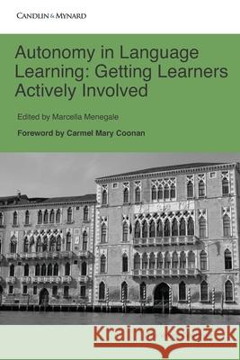 Autonomy in Language Learning: Getting Learners Actively Involved Marcella Menegale 9781672468572 Independently Published - książka