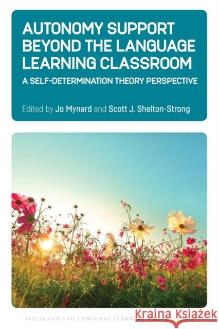 Autonomy Support Beyond the Language Learning Classroom: A Self-Determination Theory Perspective  9781788929035 Multilingual Matters - książka