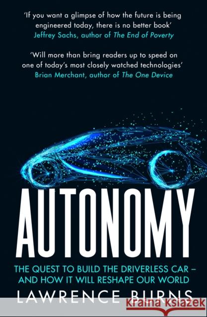 Autonomy: The Quest to Build the Driverless Car and How it Will Reshape Our World Lawrence Burns 9780008302108 HarperCollins Publishers - książka