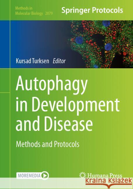 Autophagy in Development and Disease: Methods and Protocols Kursad Turksen 9781071642672 Humana - książka