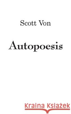 Autopoesis Scott Von 9781940625614 Contra Mundum Press - książka