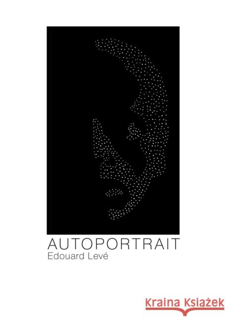 Autoportrait Edouard Leve Lorin Stein 9781564787071 Dalkey Archive Press - książka