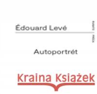 Autoportrét Édouard Levé 9788087705353 RUBATO - książka