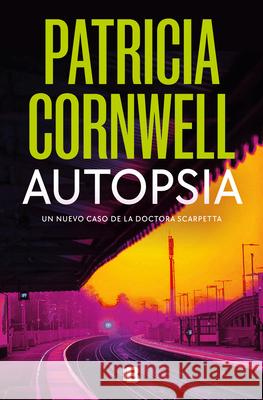 Autopsia / Autopsy Patricia Cornwell 9788466681414 Ediciones B - książka