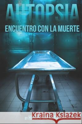 Autopsia: Encuentro con la muerte Salazar, Hámer 9798728315087 Independently published - książka