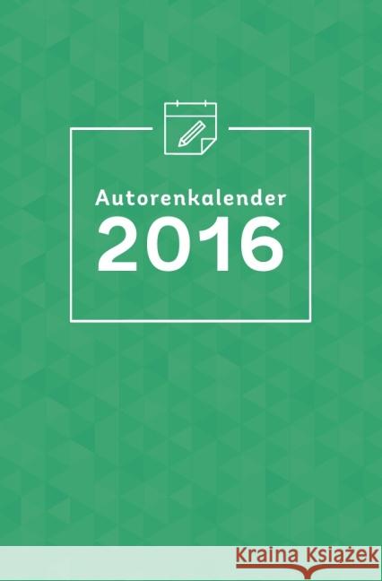 Autorenkalender 2016 GmbH, epubli 9783737578271 epubli - książka