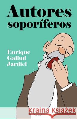 Autores soporíferos Gallud Jardiel, Enrique 9781797777443 Independently Published - książka