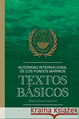 Autoridad Internacional de los Fondos Marinos: Textos Básicos International Seabed Authority 9789768241078 International Seabed Authority - książka