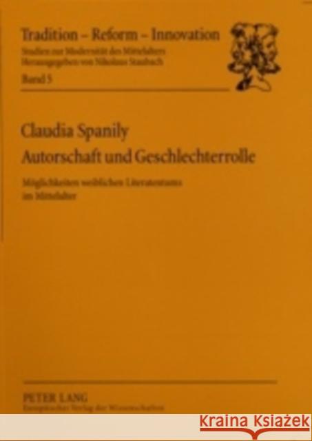 Autorschaft Und Geschlechterrolle: Moeglichkeiten Weiblichen Literatentums Im Mittelalter Staubach, Nikolaus 9783631399514 Peter Lang Gmbh, Internationaler Verlag Der W - książka