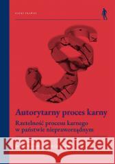 Autorytarny proces karny Dorota Czerwińska, Jerzy Skorupka 9788322938584 Wydawnictwo Uniwersytetu Wrocławskiego - książka