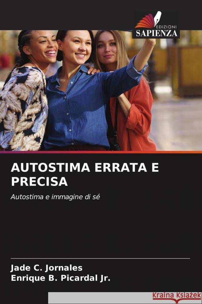 AUTOSTIMA ERRATA E PRECISA Jornales, Jade C., Picardal Jr., Enrique B. 9786204898148 Edizioni Sapienza - książka