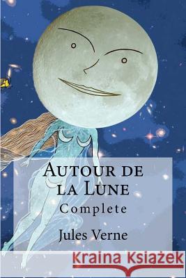Autour de la Lune Jules Verne Edibooks 9781530983452 Createspace Independent Publishing Platform - książka