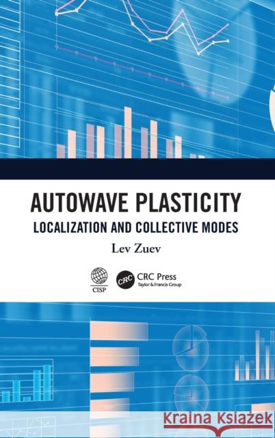 Autowave Plasticity: Localization and Collective Modes Lev Zuev 9780367856816 CRC Press - książka