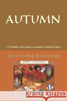 Autumn: A 'whiskers and Wings Countryside Companions' Story Carol Williams Terence Paul Braverman 9781796962321 Independently Published - książka