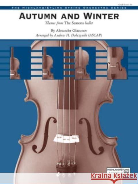 Autumn And Winter Alexander Glazunov, Andrew H Dabczynski 9781470650148 Alfred Publishing Co Inc.,U.S. - książka