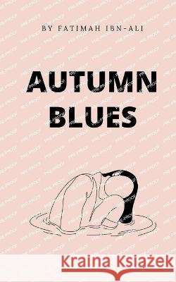 Autumn Blues Fatimah Ibn-Ali   9789357212069 Libresco Feeds Private Limited - książka