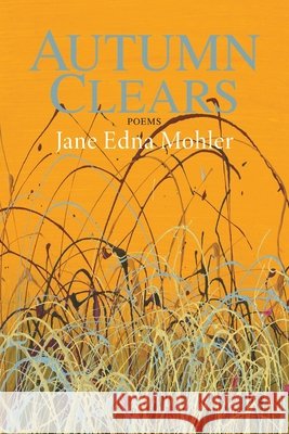 Autumn Clears Jane Edna Mohler 9781639807475 Kelsay Books - książka