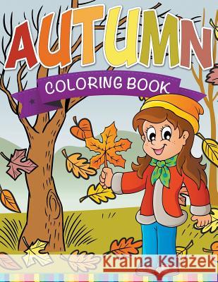Autumn Coloring Book Speedy Publishing LLC   9781681278216 Speedy Publishing Books - książka