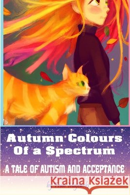 Autumn Colours Of a Spectrum: A Tale of Autism and Acceptance Fran Majewski 9798722666314 Independently Published - książka