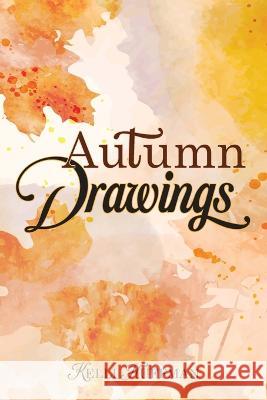 Autumn Drawings Kelli Huffman   9798886403312 Ewings Publishing LLC - książka